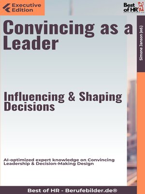 cover image of Convincing as a Leader – Influencing & Shaping Decisions